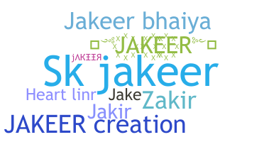 Nickname - Jakeer