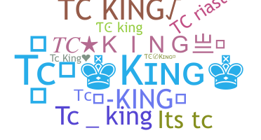 Nickname - TCKing