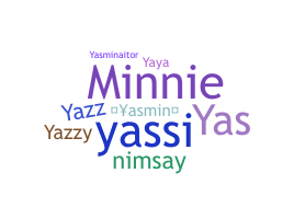 Nickname - Yasmin