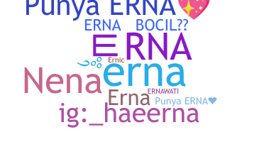 Nickname - erna