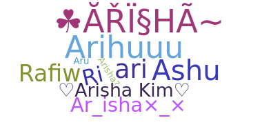Nickname - Arisha
