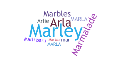 Nickname - Marla