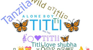 Nickname - Titli