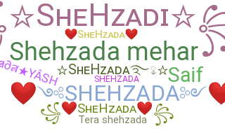 Nickname - Shehzada