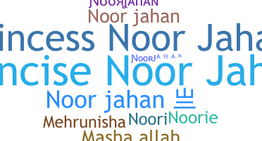 Nickname - Noorjahan