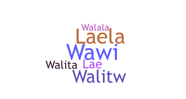 Nickname - Walae
