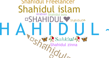 Nickname - Shahidul