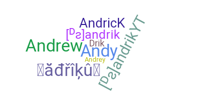 Nickname - Andrik