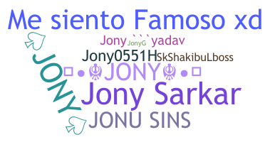 Nickname - Jony