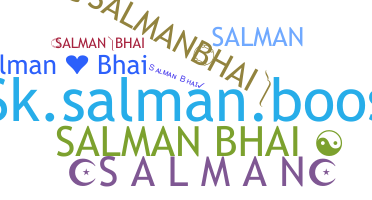 Nickname - Salmanbhai
