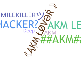 Nickname - akm