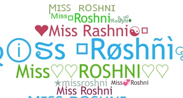 Nickname - MissRoshni