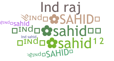 Nickname - Indsahid