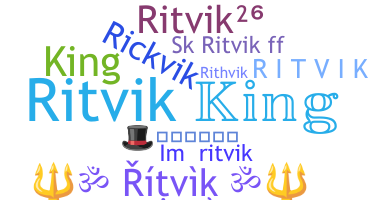 Nickname - Ritvik