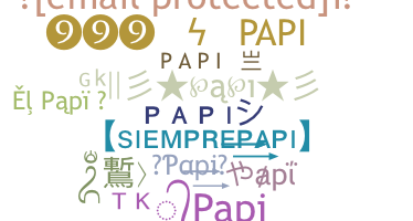 Nickname - papi