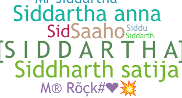 Nickname - Siddartha