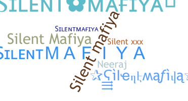 Nickname - Silentmafiya