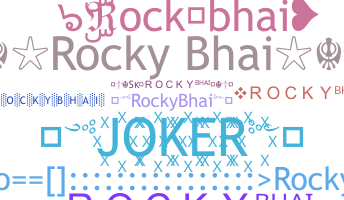 Nickname - rockybhai