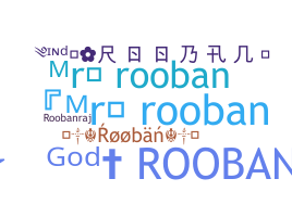Nickname - Rooban
