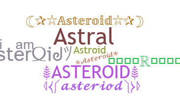 Nickname - Asteroid