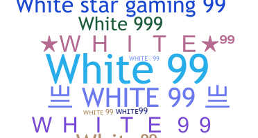 Nickname - White99