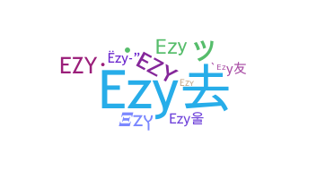 Nickname - Ezy