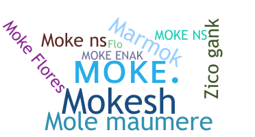 Nickname - Moke