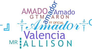 Nickname - Amador