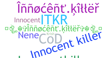 Nickname - InnocentKiller