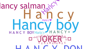 Nickname - Hancy