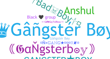 Nickname - Gangsterboy