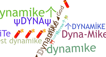 Nickname - Dynamike