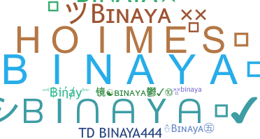 Nickname - Binaya