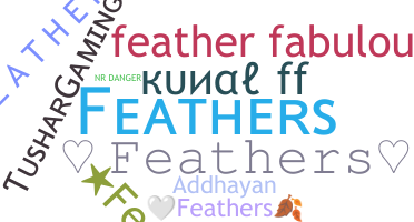 Nickname - Feathers