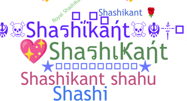 Nickname - Shashikant