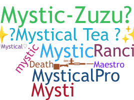 Nickname - Mystical