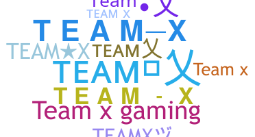 Nickname - teamx