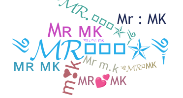 Nickname - Mrmk