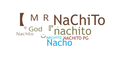 Nickname - nachito