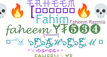 Nickname - Faheem