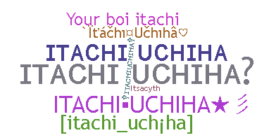 Nickname - ItachiUchiha