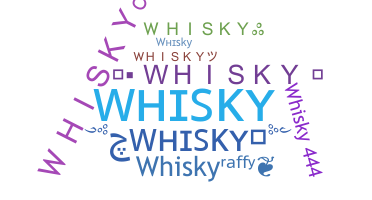 Nickname - whisky