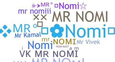 Nickname - Mrnomi