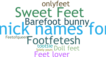 Nickname - Feet