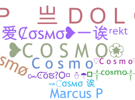 Nickname - Cosmo