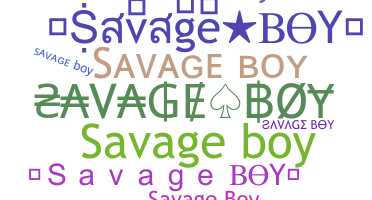 Nickname - SavageBOY