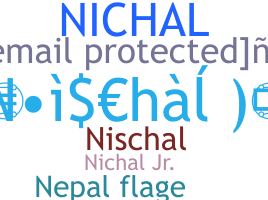 Nickname - Nichal