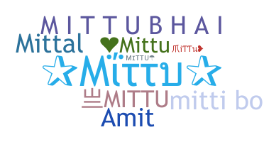 Nickname - Mittu