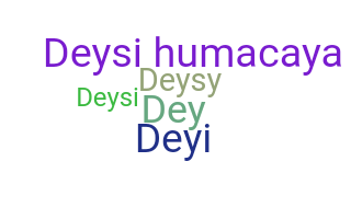Nickname - Deysi