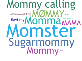 Nickname - mommy